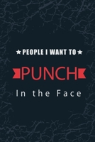 People I Want to Punch in the Face: Best Gag Gift, Notebook, Journal, Diary, Lined notebook, naughty gift for Christmas, Doodle Book (120 Pages, Blank, 6 x 9) 1673945279 Book Cover