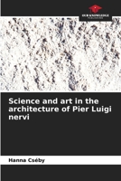 Science and art in the architecture of Pier Luigi nervi 6205891522 Book Cover
