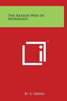 The Reason Why in Astrology 0766142930 Book Cover