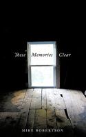 These Memories Clear 1449072798 Book Cover