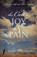 The Call to Joy and Pain: Embracing Suffering in Your Ministry 1581348886 Book Cover