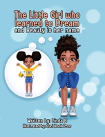 The Little Girl Who Learned to Dream and Beauty Is Her Name 1736695509 Book Cover