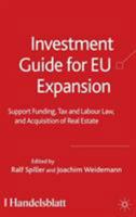 Investment Guide for EU Expansion: Support Funding, Tax and Labour Law, and Acquisition of Real Estate 140399224X Book Cover