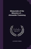 Memorials of the Ministry of ... Alexander Cumming 135689559X Book Cover