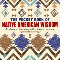 The Pocket Book of Native American Wisdom 1784286214 Book Cover