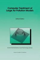 Computer Treatment of Large Air Pollution Models (Environmental Science and Technology Library) 0792333284 Book Cover