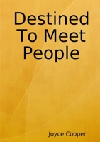 Destined To Meet People 0244781745 Book Cover