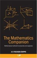 The Mathematics Companion: Mathematical Methods for Physicists and Engineers 0750310200 Book Cover