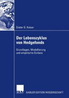 Der Lebenszyklus von Hedgefonds: Grundlagen, Modellierung und empirische Evidenz 383500753X Book Cover