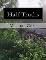 Half Truths 1546992855 Book Cover