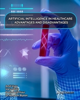 ARTIFICIAL INTELLIGENCE IN HEALTHCARE: ADVANTAGES AND DISADVANTAGES 8119534239 Book Cover