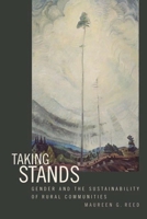 Taking Stands: Gender and the Sustainability of Rural Communities 0774810181 Book Cover