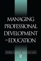 Managing Professional Development in Education 1138166952 Book Cover