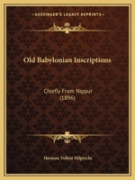 Old Babylonian Inscriptions, Chiefly from Nippur 1275017797 Book Cover