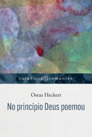 No princípio Deus poemou (Portuguese Edition) 6559882160 Book Cover