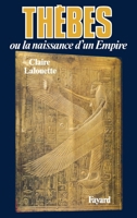 Thebes, ou la naissance d'un empire 2213017344 Book Cover