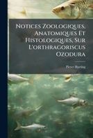 Notices Zoologiques, Anatomiques Et Histologiques, Sur L'Orthragoriscus Ozodura: Suivies de Considerations Sur L'Osteogenese Des Teleostieus En Genera 1273791401 Book Cover