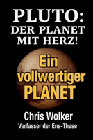 PLUTO: DER PLANET MIT HERZ!: Ein vollwertiger PLANET B0FQWSW9Z6 Book Cover