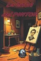 La casa del pintor (Spanish Edition) B0FSJYQXP8 Book Cover