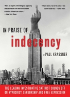 In Praise of Indecency 1573443506 Book Cover
