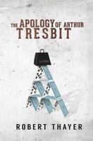 The Apology of Arthur Tresbit 1786128586 Book Cover