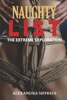 Naughty list: The extreme exploration B086B9R7V3 Book Cover