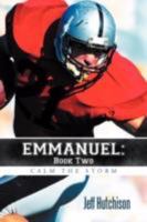 Emmanuel: Book Two Calm the Storm 1449732763 Book Cover
