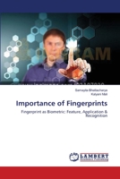 Importance of Fingerprints: Fingerprint as Biometric: Feature, Application & Recognition 3659394300 Book Cover