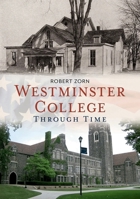 Westminster College Through Time 1635000033 Book Cover