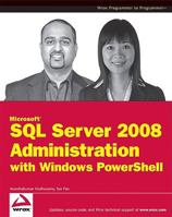 Microsoft SQL Server 2008 Administration with Windows PowerShell 0470477288 Book Cover