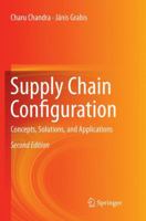 Supply Chain Configuration: Concepts, Solutions, and Applications 1493935550 Book Cover