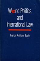 World Politics and International Law (Duke Press Policy Studies) 0822306557 Book Cover