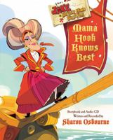 Mama Hook Knows Best: A Pirate Parent's Favorite Fables (Jake and the Never Land Pirates) 1423180356 Book Cover