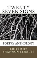 Twenty Seven Signs: Poetry Anthology 1500816817 Book Cover