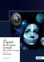L'épopée de la reine nomade: Les troubleurs du temps 2385913186 Book Cover