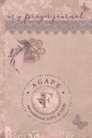 My Prayer Journal, AGAPE: unconditional LOVE of God: F: 3 Month Prayer Journal Initial F Monogram: Decorated Interior: Dusty Mauve Design 1700708163 Book Cover