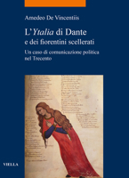 L'Ytalia Di Dante E Dei Fiorentini Scellerati: Un Caso Di Comunicazione Politica Nel Trecento 8833134938 Book Cover