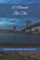 A Moment Like This B0BVTGFPNQ Book Cover