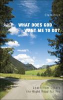 What Does God Want Me to Do? 1606048821 Book Cover