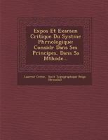 Exposé et examen critique du système phrénologique : considéré dans ses principes, dans sa méthode, dans sa théorie, et dans ses conséquences 1286877032 Book Cover