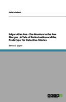 Edgar Allan Poe - The Murders in the Rue Morgue - A Tale of Ratiocination and the Prototype for Detective Stories 3656202311 Book Cover