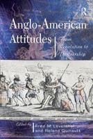 Anglo-American Attitudes: From Revolution to Partnership 0754600300 Book Cover