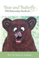 Bear and Butterfly: THE Relationship Book 1542614872 Book Cover