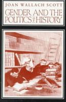 Gender and the Politics of History 0231118570 Book Cover