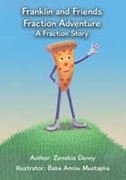 Franklin and Friends Fraction Adventure: A Fraction Story B0BBYBRSYF Book Cover