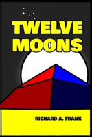 TWELVE MOONS 1312229454 Book Cover