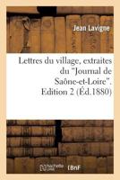 Lettres Du Village, Extraites Du 'Journal de Saane-Et-Loire'. Edition 2 2011793017 Book Cover