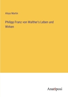 Philipp Franz von Walther's Leben und Wirken 3382400006 Book Cover