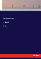 Foiled: Vol. I. 3744792110 Book Cover