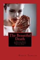 The Beautiful Death 149925623X Book Cover